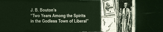 “Two Years Among the Spirits”, by Dr. J. B. Bouton, pages 11 – 15
